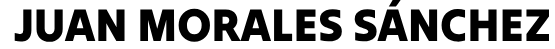 JUAN MORALES SÁNCHEZ